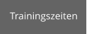 Trainingszeiten